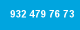 932 479 76 73